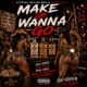 Make Uh Wanna Go Single