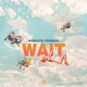 Wait EP
