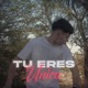 Tu Eres Única Single