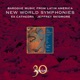 New World Symphonies Baroque Music from Latin America