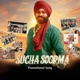 Sucha Soorma Promotional Song Single