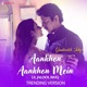 Aankhon Aankhon Mein Ul Jalool Ishq Trending Version Single