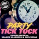 Party Tick Tock Shaun Baker vs Seaside Clubbers Brockman Remixes Single
