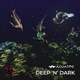 Deep N Dark Single