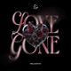 Love is Gone Sped Up Slowed Reverb Single