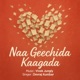 Naa Geechida Kaagada Single