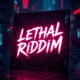 Lethal Riddim Single