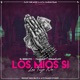 Los Mios Si Los Tuyo No feat el Bebecito Fandqui Single