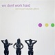 We Dont Work Hard We re Just Naturally Gifted Single