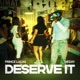 Deserve It feat Meday Single