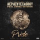 Pride feat Nephew Texasboy Derez De Shon Single