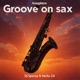 Groove on Sax feat HerbsZA Single