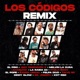Los Códigos Remix feat Pablo Piddy El Pope Tinyo RD Éxodo Lirical Felpa Divo Diddy Glow Sr Joseph Kdt Rsd Single