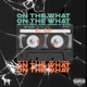 On the What Single