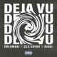 Déjà vu feat Ces Daygo Siggi Single