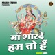 Maan Sharde Ham To Hain Single