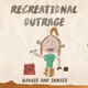 Recreational Outrage Single