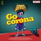 Go Corona From Zombie Reddy Single