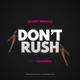 DON T RUSH Single
