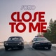Close to Me EP