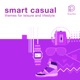 Smart Casual Themes for Leisure and Lifestyle