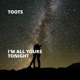 I m All Yours Tonight Single