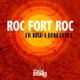 Roc Fort Roc feat Bongoroll Single