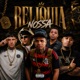RELIQUIA NOSSA feat Mc Mazinho RS MC Marcelinho CS Single