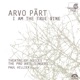 Arvo Pärt I Am the True Vine