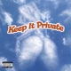 Keep It Private Single