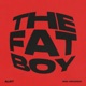 The fat boy Single