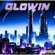Glowin Single