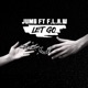 Let Go feat F l A w Single
