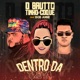 Dentro da Treta feat Bob Anne Single