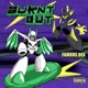 Burnt Out with Famous Dex Single
