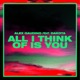 All I Think Of Is You Alex Gaudino Dyson Kellerman Edit Single