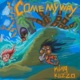 Come My Way Single