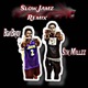 Slow jamz remix feat Stk Millzz Single