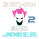 Batman and Joker 2