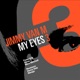 My Eyes 3 feat Steve T Marc Mitchell EP