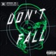 DON T FALL Single