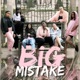 Big Mistake feat Ms Banks Single