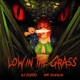 Low In the Grass Single