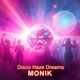 Disco Haze Dreams feat MONIK Single