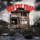 Out the Trap feat TTBBY Single