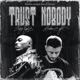 Trust Nobody No one Single