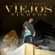 Viejos Tiempos Single