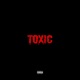 Toxic EP