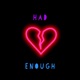 Had Enough Single