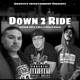 Down 2 Ride feat Hex BillyThaKid Single